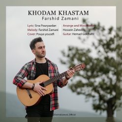 Farshid Zamani  – Khodam Khastam